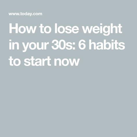 How to lose weight in your 30s: 6 habits to start now Losing Weight In Your 30s, Habits To Start, Balanced Diet Plan, Control Cravings, Healthy Mood, Reduce Appetite, Increase Energy Levels, Fat Reduction, Stubborn Fat