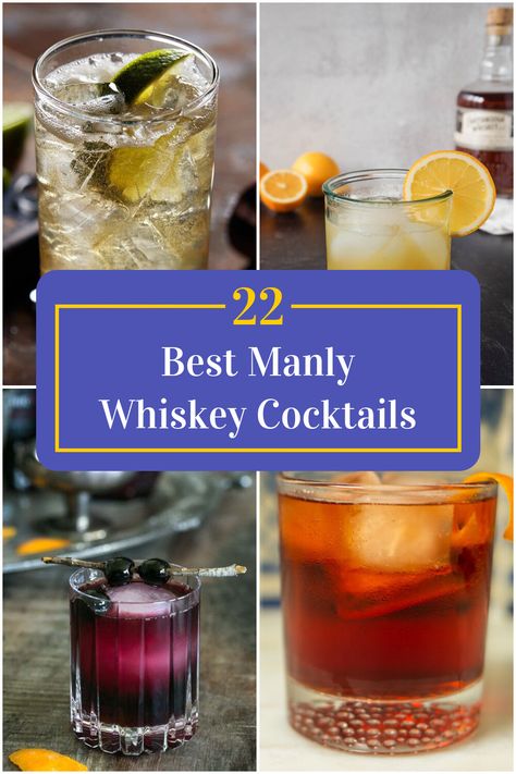 Collage of 4 manly whiskey cocktails. Manly Alcoholic Drinks, Mixers For Whiskey, Male Cocktails, Manly Cocktail Recipes, Whiskey Wedding Drinks, Whiskey Cocktails For A Crowd, Whisky Drinks Recipes, Simple Bourbon Drinks, Fun Whiskey Cocktails