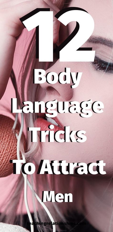 Body Language Attraction Men, Body Language Attraction, How To Look Attractive, Get The Guy, Gym Crush, Get A Boyfriend, What Men Want, Attract Men, Social Circle