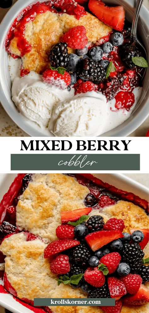 Mixed Berry Cobbler • Kroll's Korner Berry Crisp With Fresh Berries, Apple Berry Cobbler, Fresh Berry Cobbler, Mix Berry Cobbler Recipe, Mixed Berry Tart Recipe, Easy Berry Cobbler 3 Ingredients, Fruit Crisps And Cobblers, Cobbler Topping Crumble, Mixed Berries Recipes