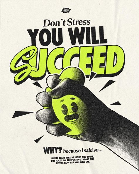 A beacon of encouragement in a world of chaos, this artwork carries a potent message: 'Don't stress, you will succeed'. It's a bold affirmation, an invigorating reminder to persevere and overcome. 🏁💪⁣ ⁣ Motivational design by @leedia.z⁣ ⁣ #indiefound #creativecommunity #inspiration #graphicdesign #dontstress #success #posterdesign #graphicdesign #artoftheday #dailyinspiration #artistsoninstagram World Of Chaos, Event Poster Design, Graphic Design Photoshop, Typography Poster Design, Grafic Design, Graphic Design Lessons, Graphic Tshirt Design, Bold Typography, Ads Creative