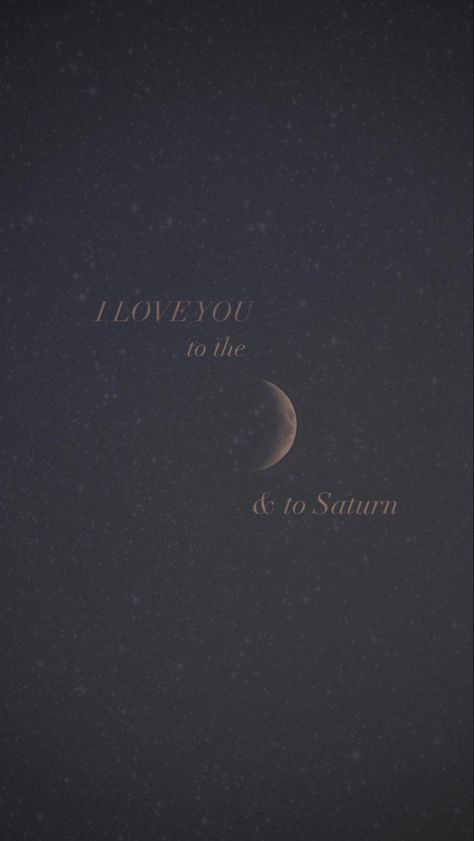 picture of the moon at night with a few stars in the background. the text on the picture is „i love you to the moon and to saturn“. but instead of the word „moon“ there is the picture of the moon. this picture is inspired by the song seven from taylor swift’s album folklore. Love You To The Moon And To Saturn, Moon And To Saturn, Illicit Affairs, Swift Party, Swift Wallpaper, Taylor Swift Party, Taylor Swift Cute, Taylor Swift Wallpaper, Taylor Swift Lyrics