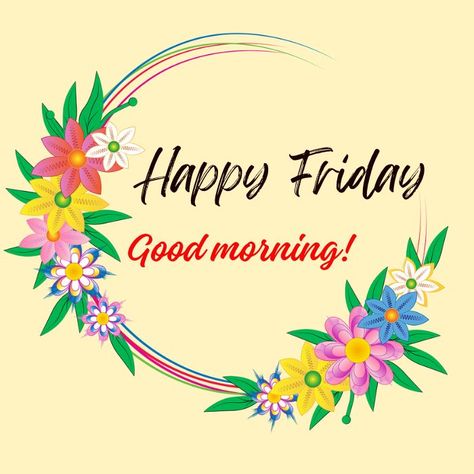 good morning friday blessings images and quotes Happyfriday Happy Friday Mornings, Good Morning Happy Friday Blessings, Happy Friday Blessings, Good Morning Friday Quotes, Happy Friday Good Morning, Friday Morning Images, Happy Friday Images, Friday Good Morning, Happy Friday Morning