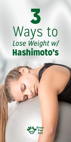 3 Ways to Lose Weight w/Hashimoto's | http://www.grassfedgirl.com/lose-weight-hypothyroidism/ Hashimotos Disease, Lose 50 Pounds, Lose Belly, Holistic Health, Lose Belly Fat, Diet Plan, Smoothie, Thing 1, Diet