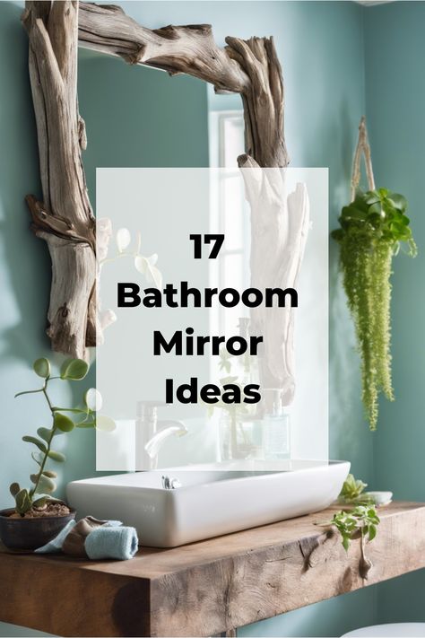 17 Bathroom Mirror Ideas displayed in a rustic-themed bathroom with a driftwood mirror and hanging plants. Beachy Bathroom Mirrors, Frame Bathroom Mirror Ideas, Guest Bath Mirror, Bathroom Sink Mirror Ideas, Bathroom Mirror Placement, Updating Bathroom Mirrors, Coastal Bathroom Mirror Ideas, Bathroom Light And Mirror Ideas, Bathroom Mirror Trim Ideas