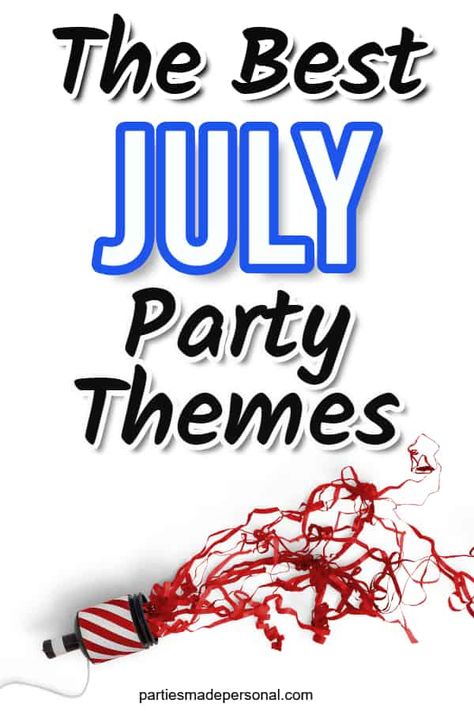 Heaps of fun themes for parties in July. Not just July birthday ideas and 4th of July but other July party themes for any special occasion. Great July themed parties for adults and kids. Fourth Of July Themed Party, 4th Of July Party Themes, 4th Of July Theme Party, July Birthday Themes, Fourth Of July Party Ideas For Adults, Bunco Themes Ideas, Fun Themed Parties For Adults, July Party Themes, July 4th Pool Party