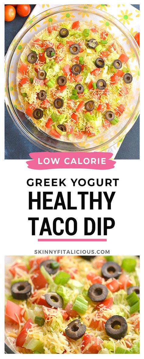 Low Calorie Taco Dip, Low Calorie To Go Lunches, Dips Using Greek Yogurt, Healthy Taco Dip With Greek Yogurt, Low Cholesterol Dip Recipes, Low Cal Football Snacks, Healthy Meals With Greek Yogurt, Low Calorie Football Snacks, Tasty Low Calorie Snacks