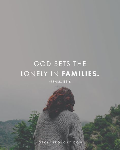 Father To The Fatherless, Happy Marriage Quotes, Close Your Eyes And Imagine, Special Friendship Quotes, Psalm 68, Comforting Bible Verses, True Friendship Quotes, Feeling Of Loneliness, Couples Quotes Love