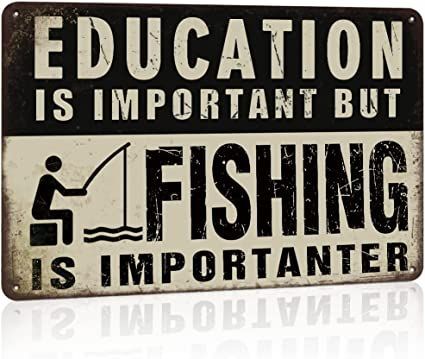 Fishing Decor Fishing Signs Lake House Decor Metal Sign - Education is important But Fishing is Importanter - 12x8 Inches Cabin Decor Man Cave Decor Tin Sign Fishing Gifts For Men, Fishing Signs, Cave Decor, Fishing Decor, Ice Fishing, Fishing Gifts, Man Cave Decor, Fishing Accessories, Fishing Gear