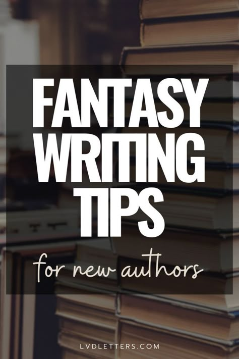 Best Fantasy Writing Tips for a Mind-Blowing Novel - LVD Letters Fantasy Book Writing Tips, Fantasy Novel Ideas, Fantasy Writing Tips, Creative Writing Stories, Writer Motivation, Novel Tips, Author Life, Writing Room, Fantasy Writing