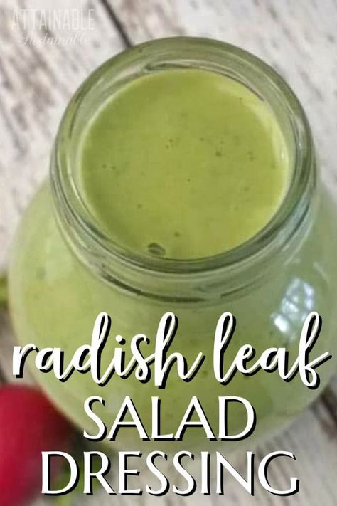 Making your own salad dressing at home is easy, much less expensive, and it tastes great. PLUS, you won't have a bottle to throw away every week. This salad dressing recipe features radish greens and is easy, peasy to make. Use it to top your favorite green salad or serve it as a dip with crudités. #recipe #salad #homemade Radish Leaves Recipe, Attainable Sustainable, Green Salad Dressing, Salad Homemade, Leaf Salad, Radish Greens, Radish Recipes, Homemade Pantry, Salad Dressing Recipe