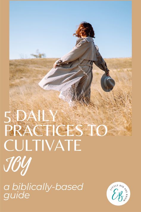 A biblically-based guide to cultivating joy through daily practices. Cultivating Joy, Daily Practices