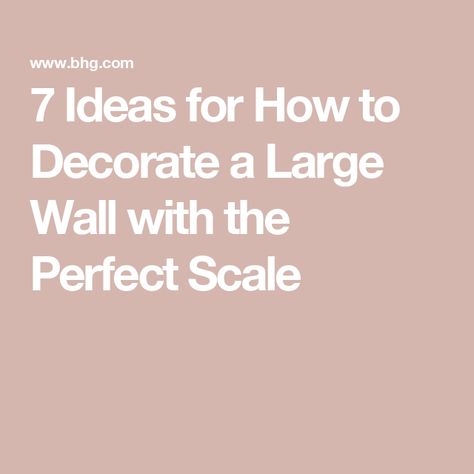 7 Ideas for How to Decorate a Large Wall with the Perfect Scale How To Decorate A Large Wall With A Tv, How To Choose Wall Art For Living Room, How To Style A Large Wall, Decorating Long Walls Living Room, How To Decorate Large Living Room Wall, Decorating Large Wall Space Living Room, How To Decorate A Large Wall Living Room, Big Wall Art Living Room, Decorating Large Living Room Wall