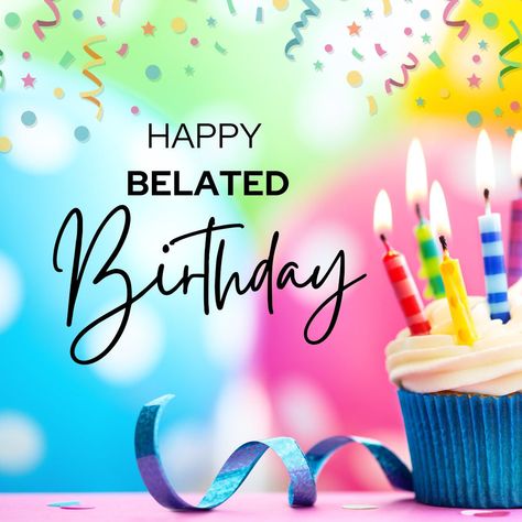 Belated Happy Birthday Wishes Congrats Wishes, Belated Birthday Messages, Belated Happy Birthday Wishes, Birthday Greetings For Women, Belated Birthday Greetings, Belated Happy Birthday, Belated Birthday Wishes, Senior Games, Happy Late Birthday