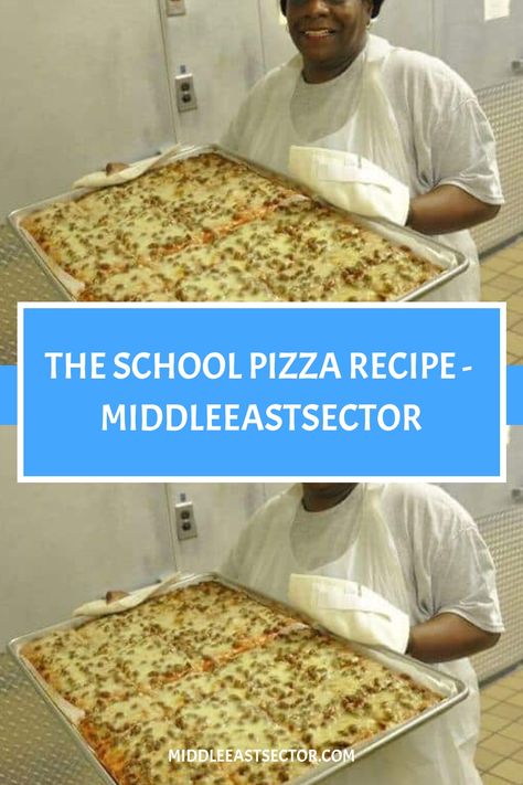 The School Pizza Recipe - middleeastsector https://middleeastsector.com/the-school-pizza-recipe/ School Square Pizza, Square School Pizza Recipe, Lunchroom Pizza Recipe, The School Pizza Recipe, Old School Breakfast Pizza, Breakfast Pizza School Recipe, School Cafeteria Breakfast Pizza, Cafeteria Pizza Recipe School Lunch, Old School Pizza Recipe