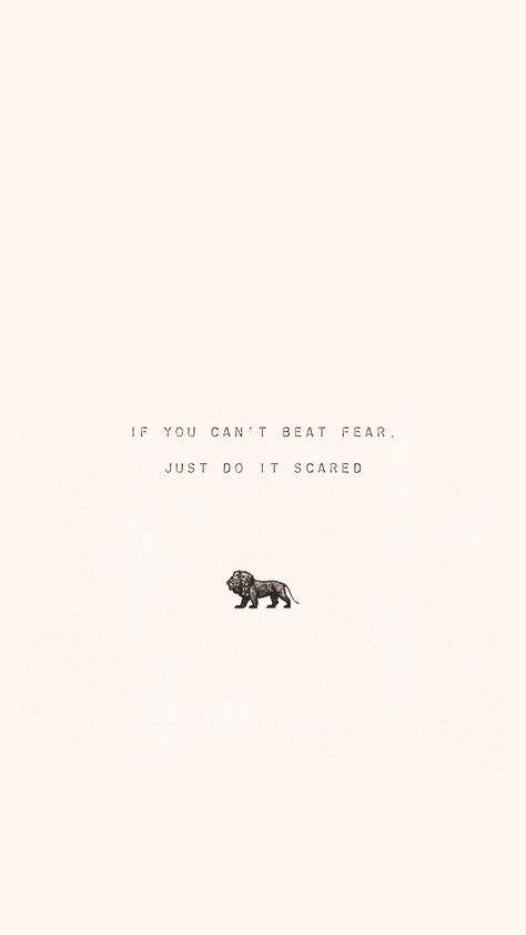 If you can’t beat fear, just do it scared  // @thenexthappening Beat Yourself Quotes, Scared About The Future, If You Can’t Beat Fear Do It Scared, If Your Scared To Do It Do It Scared, If You Cant Beat The Fear Do It Scared, If You’re Scared Of Doing It Do It Scared, There’s Only So Much You Can Take Quotes, Doing Things That Scare You, Tattoos To Remind You To Be Strong