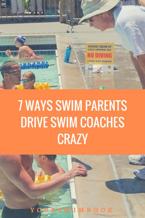 7 Ways Swim Parents Drive Swim Coaches Crazy Swim Meet Themes, Swim Coach Quotes, Gifts For Swim Coach, Summer Swim Team, Swim Team Mom, Swim Team Quotes, Crazy Pool, Swim Coach Gifts, Swimmer Girl