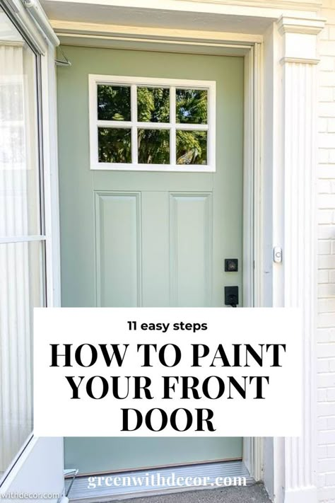 Diy Front Door Trim Exterior, Exterior Door Paint Finish, Painting An Exterior Metal Door, Painting The Interior Of A Front Door, Painted Front Door With Window, Painting A Front Door How To, How To Paint Door With Window, How To Paint Outside Door, Tips For Painting Front Door