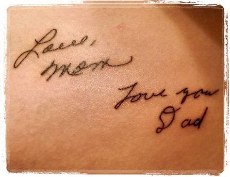 Mom & Dad Signature Tattoo. I saw how much having samples of my Grandparent's handwriting means to my Mom - so I got my parent's signatures permanently on my side. Parents Handwriting Tattoo With Flowers, Tattoo Of Parents Handwriting, Tattoos To Get For Grandparents, Family Signature Tattoo, Parents Signature Tattoo, Tattoo Handwriting Parents, Parent Handwriting Tattoo Ideas, Tattoo For Parents Alive, Parents Tattoos Honoring