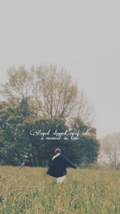 August Quotes Taylor Swift, Subtle Taylor Swift Wallpaper Folklore, August Wallpaper Taylor Swift, August Taylor Swift Aesthetic Wallpaper, Taylor Swift September, August Taylor Swift Aesthetic, Augustine Aesthetic, August Wallpaper Aesthetic, Folklore August