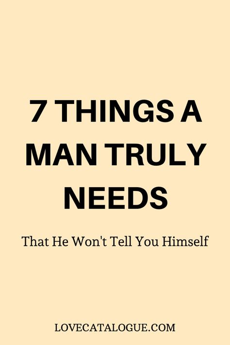 What A Women Needs From A Man Quotes Relationships, What Man Wants, How To Love A Man Tips, What Man Wants In A Woman, What Men Need From Women, What Qualities To Look For In A Man, Make Your Man Feel Wanted, What A Man Wants In A Woman, Things Men Need To Hear