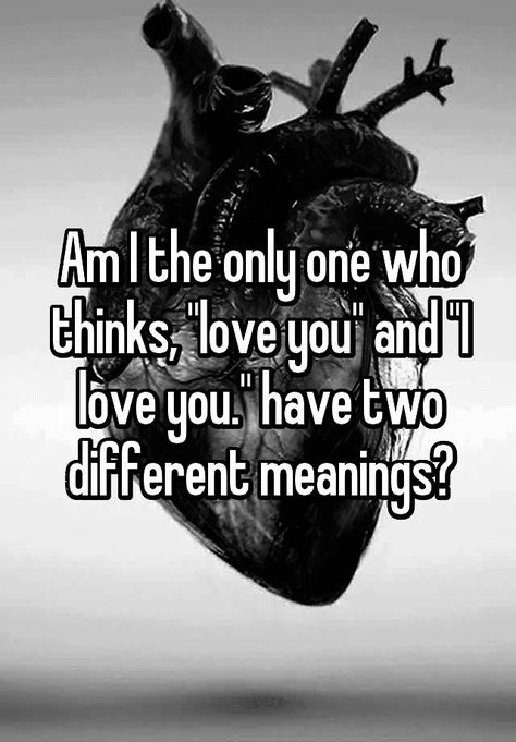 And I Love You, Am I The Only One, Whisper App, True Feelings, I Like You, Whisper Confessions, Whisper Quotes, Deep Thought Quotes, Inspirational Quote