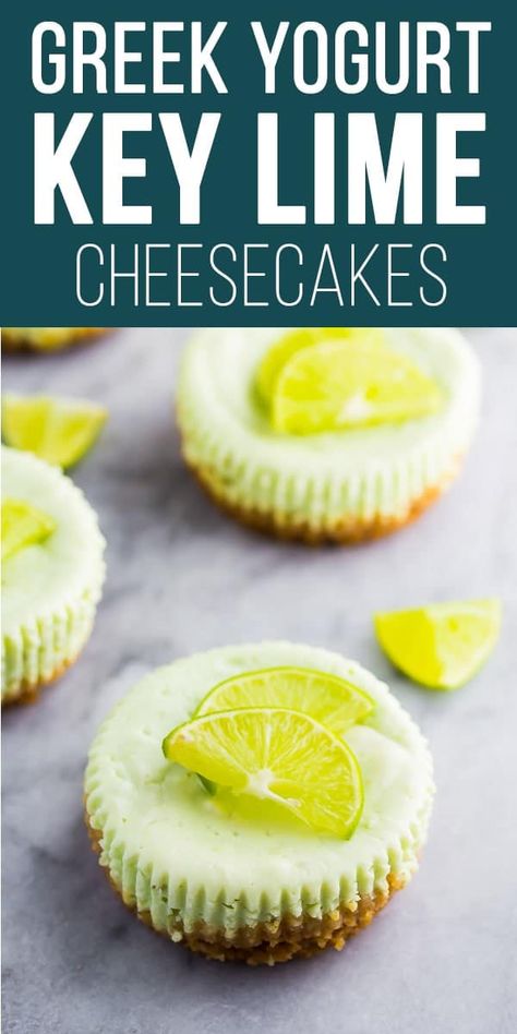 Key Lime Greek Yogurt, Healthy Key Lime, Greek Yogurt Cheesecake, Small Cheesecakes, Dessert Easter, Key Lime Desserts, Lime Desserts, Yogurt Dessert, Key Lime Cheesecake