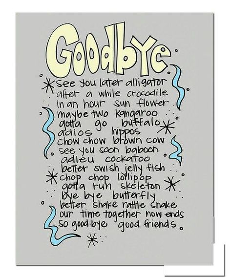 Take a look at this ' Goodbye' Print by Doodli-Do's on zulily today! Description from pinterest.com. I searched for this on bing.com/images Goodbye Cards, Farewell Card, Goodbye Party, See You Later Alligator, Goodbye Quotes, Farewell Cards, Goodbye Gifts, Farewell Parties, Bye Bye