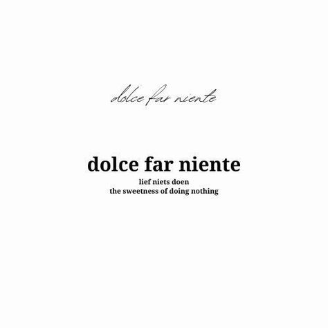 Wordings Tattoos For Women, Tattoos For Italians, Meaningful Italian Tattoo Quotes, French Tattoos With Meaning, I’ll Dolce Far Niente, Small Tattoos In French, Small Unique Quotes, Minimalist Phrase Tattoo, Fine Line Tattoo Words Italian