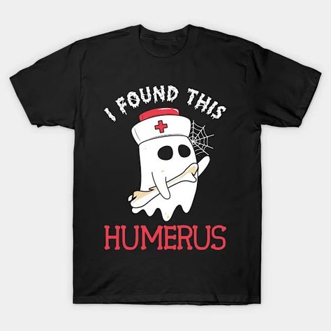 I found this humerus - I Found This Humerus - T-Shirt | TeePublic Halloween Quotes Funny, Bone Art, Halloween Quotes, Idea Design, Halloween Festival, Funny Halloween, Halloween Funny, Halloween Tshirts, Graphic T Shirt