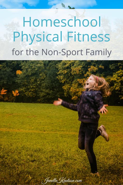 It's important for kids to be physically active. Here are some homeschool physical fitness ideas for the non-sport family. Homeschool Electives, Physically Active, Pe Ideas, Health And Physical Education, Physical Education Games, How To Start Homeschooling, Fitness Ideas, Family Fitness, Homeschool Life