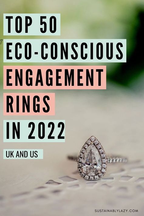 Top 50 eco-conscious engagement rings in 2022 in the UK and US. sustainablylazy.com Engagement Ring Uk, Sustainable Engagement Rings, Engagement Ring Instagram, Unconventional Engagement Rings, Ethical Engagement Ring, Sustainable Wedding, Recycled Gold, Say Yes, Beautiful Ring