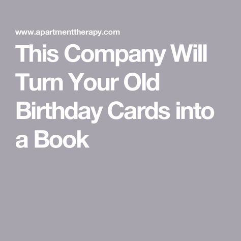 This Company Will Turn Your Old Birthday Cards into a Book What To Do With Old Birthday Cards, Old Birthday Cards, Old Greeting Cards, Do You Know Me, Inside Design, Recipe Cards, Hardcover Book, A Book, Wedding Cards