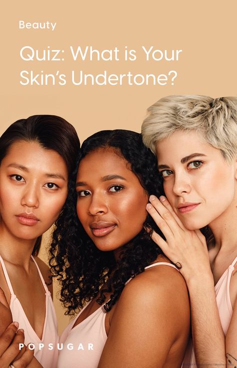 What Is My Skin Undertone? Take the Quiz | POPSUGAR Beauty What Is My Skin Tone Quiz, Undertone Test, Skin Undertones How To Tell, Olive Undertone Skin, Cool Undertones Makeup, Red Undertone Skin, Skin Tone Quiz, What Is My Skin Tone, Makeup Undertones