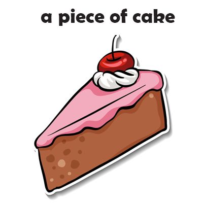 A Piece Of Cake Idiom, Food Idioms, Common Idioms, English Quiz, Sculpture Ideas, A Piece Of Cake, English Course, Piece Of Cake, My Cup Of Tea