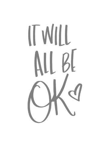 size: 12x9in Art Print: It Will All Be OK : Saturday Quotes, Quote Positive, Quote Wall Art, After Life, Be Okay, Inspirational Prints, Quote Wall, Daily Inspiration Quotes, Note To Self