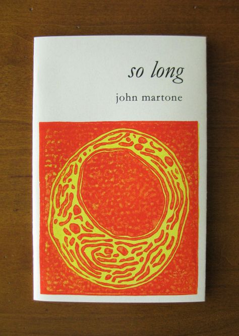 So Long, a chapbook of new poems by John Martone, is now available. Poetry Book Cover Design Illustration, Poem Zine, Chapbook Ideas, Poem Book Design, Chapbook Design, Poetry Zine, Poetry Chapbook, Zine Project, Poetry Book Cover