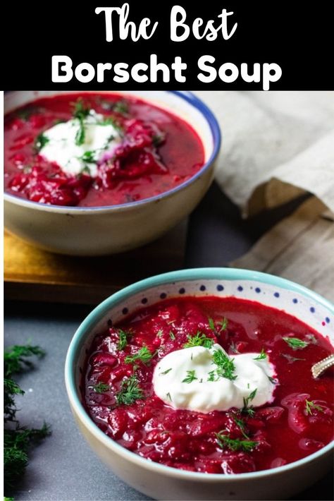 two bowls of borscht soup topped with sour cream and dill. Creamy Borscht Soup Recipe, Borchtch Soup Recipes Ukrainian, Borchtch Soup Recipes, Best Borscht Soup Recipe, Soupy Time, Beet Borscht Soup, Borsch Soup, Borscht Soup Recipe, Easter Soup