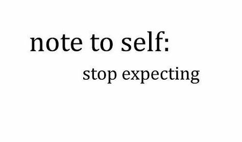 I can't live on dreams anymore. My demons wait for me there. Disappointment Quotes, Stop Expecting, Great Words, Note To Self, Beautiful Quotes, Great Quotes, The Words, Quotes Deep, Cool Words