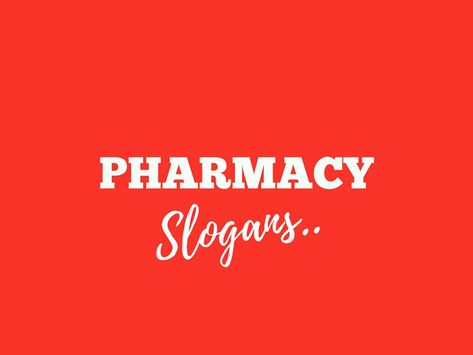 pharmacy Advertising Slogans are a vital part of marketing, These are perceptions about your business and Product you want promote. Pharmacy Slogan Ideas, Pharmacy Name Ideas, Pharmacy Week Ideas, Pharmacy Advertising, Pharmacy Quotes, Pharmacy Business, Medical School Interview, Pharmacy Humor, Unique Business Ideas