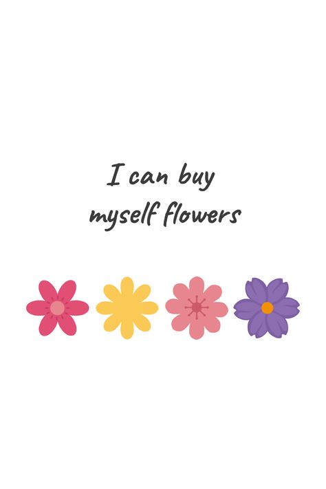 White wallpaper with colour flowers and quote: I can buy myself flowers. Minimalistic lyrics wallpapers for Iphone. I Can Buy Myself Flowers Wallpaper, I Can Buy Myself Flowers, Buy Myself Flowers, Colour Flowers, Flowers Quotes, Wallpapers For Iphone, Flower Quotes, Fresh Cut Flowers, Buy Flowers