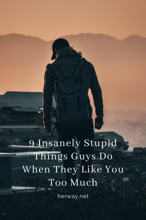 9 Insanely Stupid Things Guys Do When They Like You Too Much What Do Guys Do When They Like You, Slow Burn Romance Quotes, Things Girls Do That Guys Love, Things Guys Do When They Like You, Stop Bragging, Ratajkowski Style, Guy Talk, Why Do Men, Catch Feelings