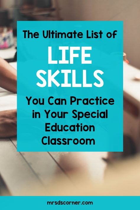 Masters In Special Education, Teaching Life Skills To Middle School, Adaptive Skills Special Education, Life Skills Lessons Special Education, Elementary Life Skills Activities, Unique Learning System Special Education, Life Skills Activities For Special Needs, Functional Life Skills Special Education, Special Education Transition