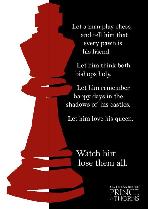 Mark Lawrence: Quote Poster Contest Winners Prince Of Thorns, Chess Not Checkers, Chess Rules, Chess Quotes, Chess Tactics, Learn Chess, Chess Strategies, How To Play Chess, Play Chess