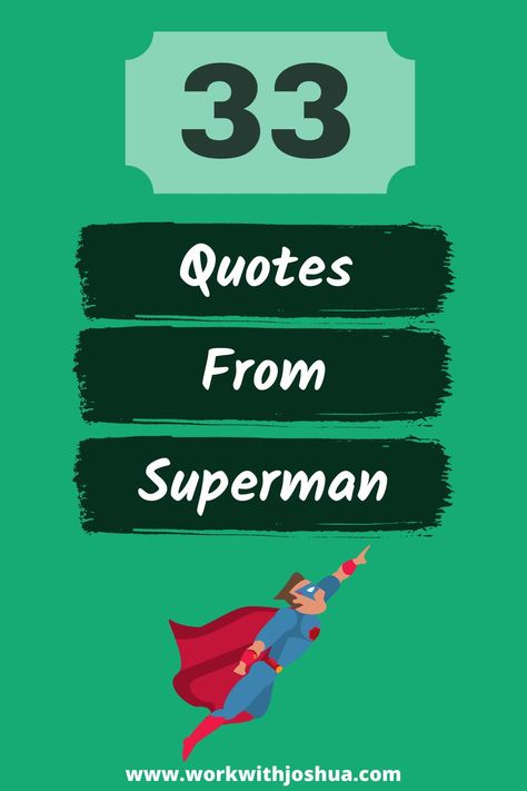 We all loved Superman as a child and with these inspiing quotes, you'll relive the movie all over again. Superman Quotes Inspirational, Hero Quotes Inspirational, Heroes Quotes Inspirational, Cape Quote, Superman Quotes, Grandson Quotes, Superhero Quotes, Farewell Quotes, Hero Quotes