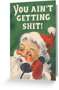 Funny Artwork, Bad Santa, Dark Sense Of Humor, Christmas Props, Christmas Jokes, Art Jokes, Christmas Card Art, Mid Century Christmas, Funny Christmas Gifts