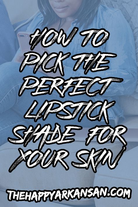 How To Pick The Perfect Lipstick Shade For Your Skin - The Happy Arkansan How To Find Your Perfect Lipstick Shade, Expensive Lipstick, Perfect Lipstick Shade, Cheap Lipstick, Perfect Lipstick, My Core, Lipstick Shade, Purple Lipstick, Lipstick Tube