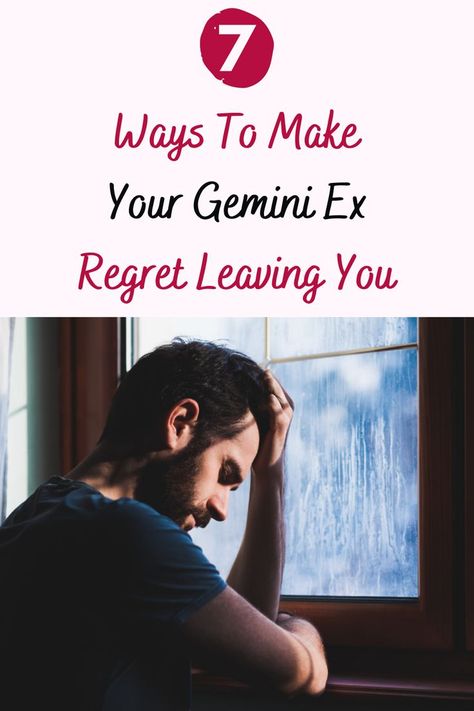 7 Ways To Make Your Gemini Ex Regret Leaving You Gemini Man, Forgiving Yourself, A Relationship, Losing You, How To Make Your, How To Become, Make Your, Make It Yourself, Quick Saves