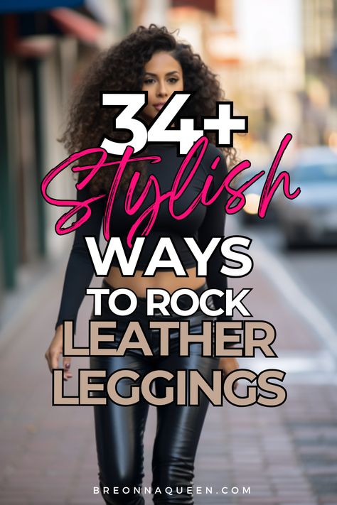 "Get ready to slay with these 34 chic and trendy ways to style leather leggings. #leatherleggings #fashion #styleinspiration" Top For Leather Leggings, Shirts To Wear With Leather Leggings, Faux Leather Leggings And Combat Boots, Black Leather Leggings Fall Outfit, Women’s Leather Leggings Outfit, Faux Leather Leggings Outfit With Knee High Boots, How To Style Black Leather Jeans, Leather Leggings Outfit Nashville, Leather Pants And Combat Boots Outfit