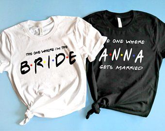 Bridal Shower Attire, Funny Bachelorette Shirts, Funny Bachelorette, Friends Bridal, Engaged Shirts, Bridal Shirts, Bachelorette Party Games, Bridesmaid Shirts, The One Where